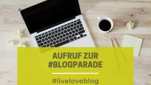 Das Blog - ein Medium von gestern? #Blogparade #liveloveblog